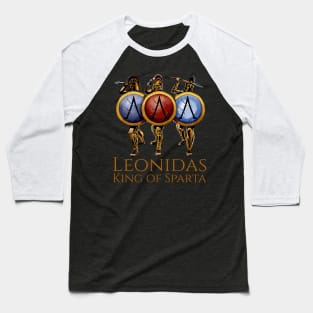 Leonidas - King Of Sparta - Ancient Greek History Baseball T-Shirt